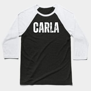 Carla Name Gift Birthday Holiday Anniversary Baseball T-Shirt